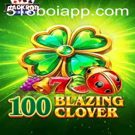 Descubra o Mundo Fascinante de 100BlazingClover e Como Jogar